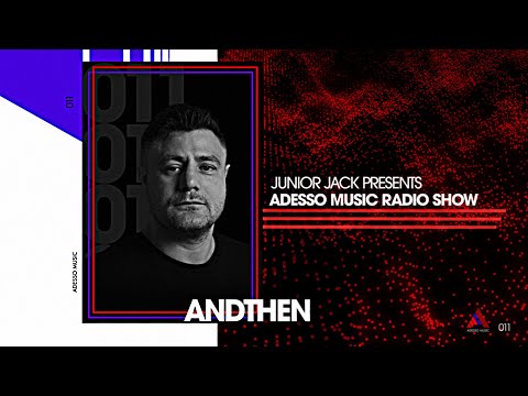 Adesso Music Radio Show EP 11 - AndThen