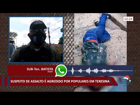 Suspeitos de assalto são agredidos por populares em Teresina 30 12 2020