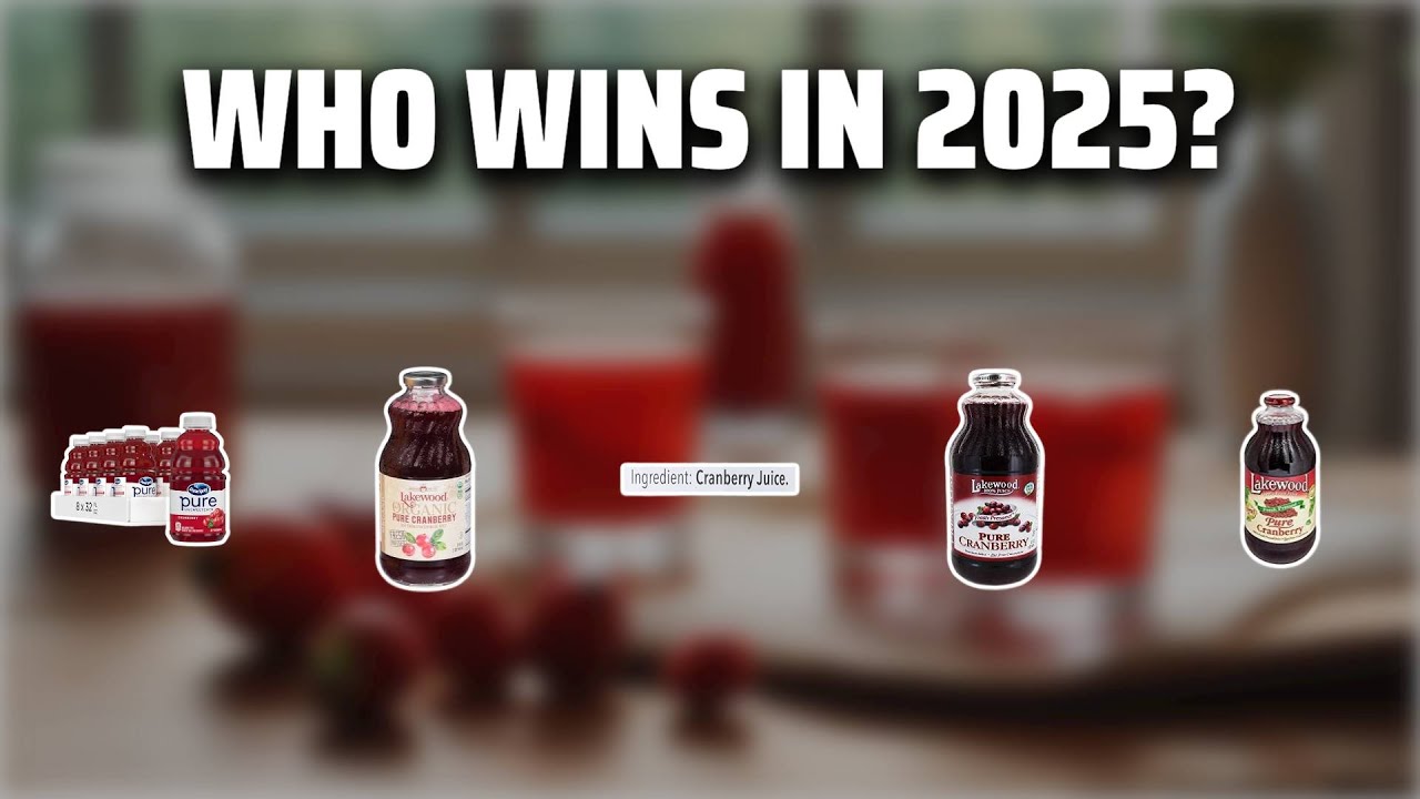 The Top 5 Best Pure Cranberry Juice in 2025 - Must Watch Before Buying!
