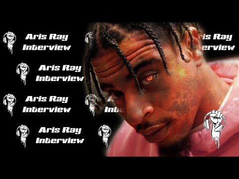 Aris Ray Interview (Man of Many Talents)