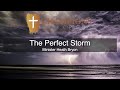The Perfect Storm | Minister Bryon Heath