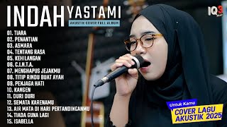 Download lagu INDAH YASTAMI FULL ALBUM I TIARA - PENANTIAN I COVER AKUSTIK TERBAIK 2025 mp3