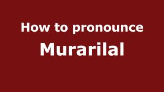 How to pronounce Murarilal
