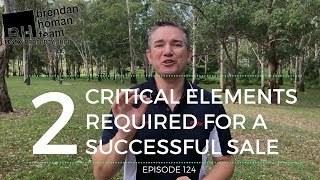 Ep124. Two Critical Elements Required For a Successful Sale | by Brendan Homan