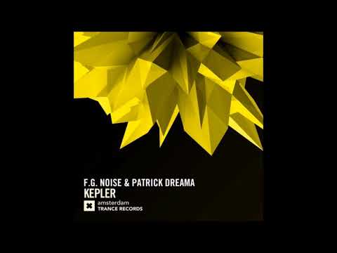 F.G. Noise & Patrick Dreama - Kepler (Extended Mix)