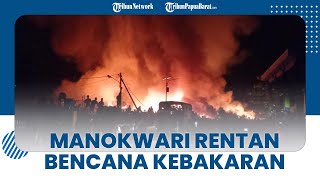 Faktor-faktor Penyebab Manokwari Rentan Kebakaran, Minimnya Fasilitas Damkar Disorot Kepala BPBD