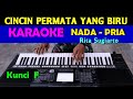 CINCIN PERMATA BIRU Rita Sugiarto KARAOKE Nada Pria HD