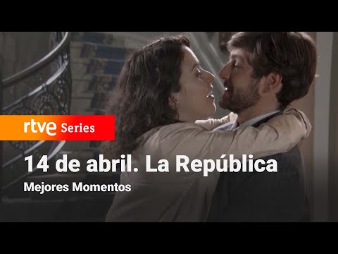14 de Abril. La República: 1x07 - Mejores Momentos | RTVE Series