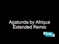 Agatunda By Afrique Extended Remix