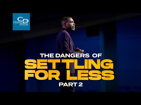 The Dangers of Settling for Less Pt  2  -  Sunday Service