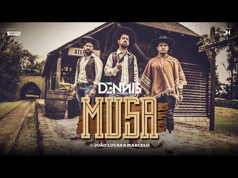 Dennis - Musa Feat. João Lucas e Marcelo (Clipe Oficial)