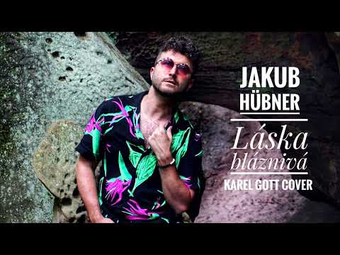 Jakub Hübner - Láska bláznivá (Karel Gott Cover) (Audio)