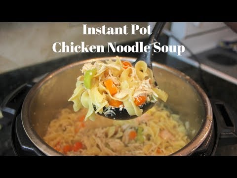 Instant Pot Chicken Noodle Soup Recipe: Instant Pot Soup Recipes