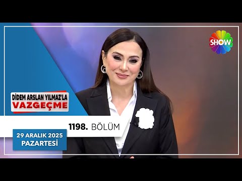 Didem Arslan Yılmaz'la Vazgeçme 1198. Bölüm | 29 Aralık 2025