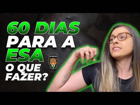 60 DIAS PARA A ESA E AGORA? (3 coisas para fazer)