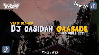 Download lagu Dj qasidah gassade old vibes 2021 Viral Tiktok Versi slowed  mp3