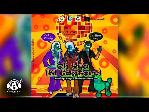 Ceky Viciny Ft Lil Voz y Carlitos Wey - Oh Yeah - (Prod By Breyco)