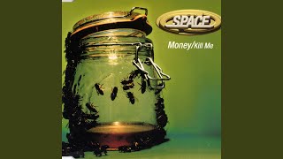 Kill Me (Space Club Mix)