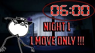 BEST WAY TO WIN FNAF 4 NIGHT 1 BY ONLY 1 MOVE !!!