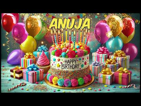 Happy Birthday Anuja - Anuja Happy Birthday Song