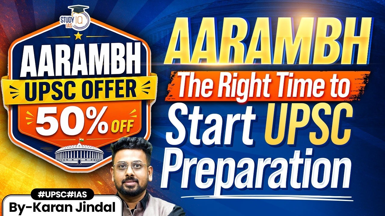AARAMBH Offer: The Best Time to Join UPSC GS Foundation Batch