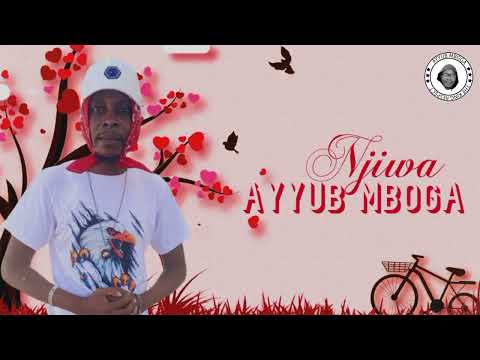 AYUB MBOGA - NJIWA (OFFICIAL MUSIC AUDIO)