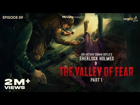 Sherlock Holmes & The Valley of Fear Part 1| Mir, Somak, Anindya | #GoppoMirerThek Ep 89