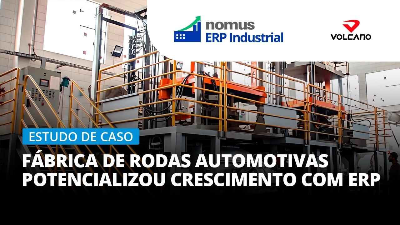 Fábrica de Rodas Automotivas Potencializou Crescimento com ERP da Nomus | Caso de Sucesso