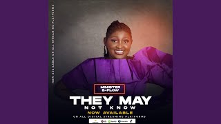 Download lagu They May Not Know mp3