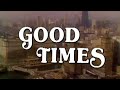 Classic TV Theme: Good Times