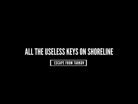 All The Useless Keys on Shoreline - Escape From Tarkov