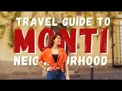 I tell you the BEST WAY to visit the MONTI neighbourhood | Walks through Rome