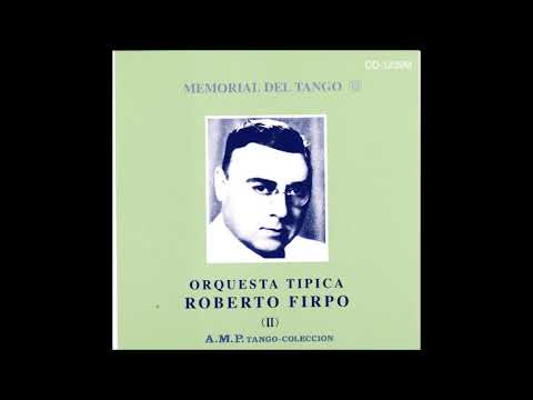 Corazoncito Tango Orquesta Roberto Firpo con Teófilo Ibáñez 1928-04-12