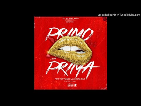 D. Brothers ft. The Twins & Vladimiro Diva - Primo Com Prima (Afro House) (Prod. Teo No Beat)