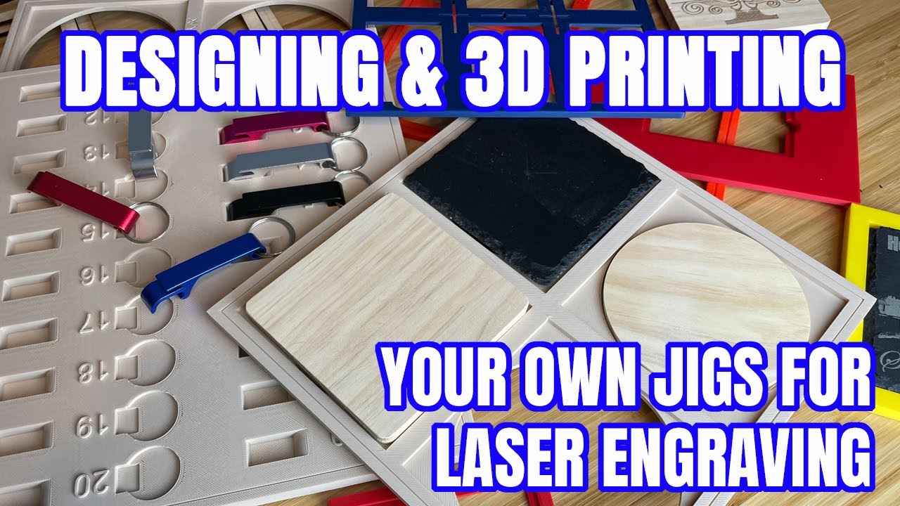 Designing & 3D Printing Jigs For Laser Engraving