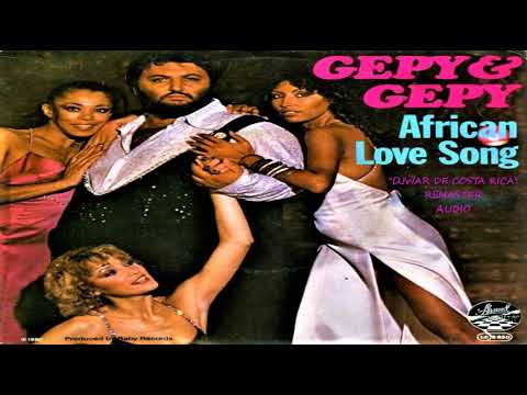GEPY & GEPY - AFRICAN LOVE SONG (REMASTER-REMIX)