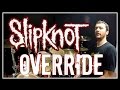 SLIPKNOT - Override - Drum Cover