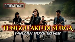 Download lagu TARZAN BOYS - TUNGGU AKU DI SURGA - ROCK COVER  by @rockingirlz #pop #rock #cover #tiktok #viral mp3