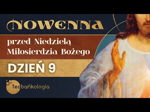 Nowenna do Miłosierdzia Bożego | DZIEŃ 9 | Modli się ks. Teodor