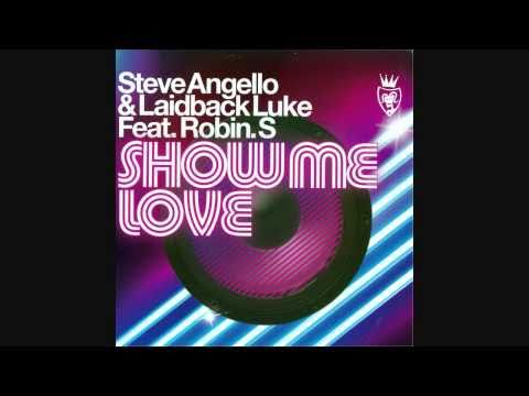 Steve Angello and Laidback Luke feat Robin S - Show Me Love