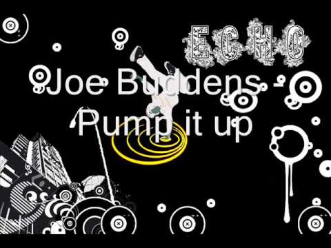 Joe Buddens - Pump it up