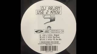 DJ Arjan – Use 2 Know (Dan Dryer Mix)