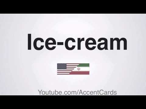 How to Pronounce Ice-Cream with Persian Accent