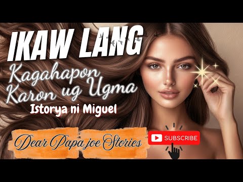 IKAW LANG | MIGUEL STORY | DEAR PAPA JOE STORIES 