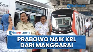 Resmikan Stasiun Tanah Abang, Prabowo Jajal Naik KRL Bareng Warga dari Stasiun Manggarai