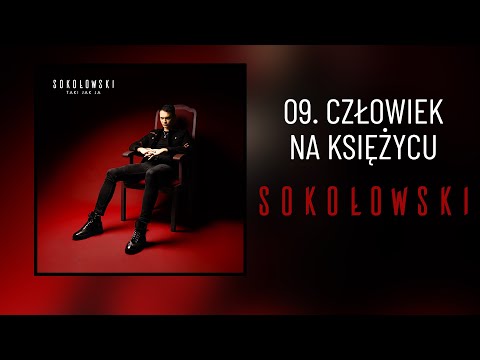09. SOKOŁOWSKI - Człowiek na księżycu (oficjalny odsłuch albumu)