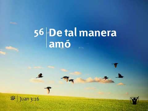 De tal manera amó - Himno 56 | Himnario Adventista Nuevo
