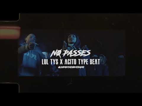 (FREE) Lul Tys x Acito Type Beat - No Passes @Diegothisbeatbang