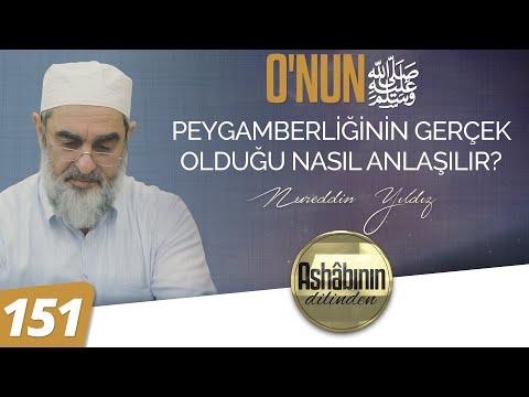 O'NUN (ﷺ) PEYGAMBERLİĞİNİN GERÇEK OLDUĞU NASIL ANLAŞILIR? - 151.Bölüm | 4K