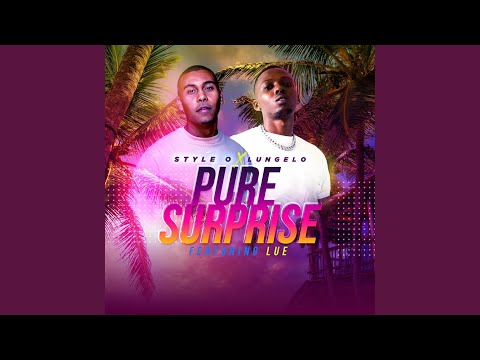 Pure Surprise (feat. LuE & Lungelo)